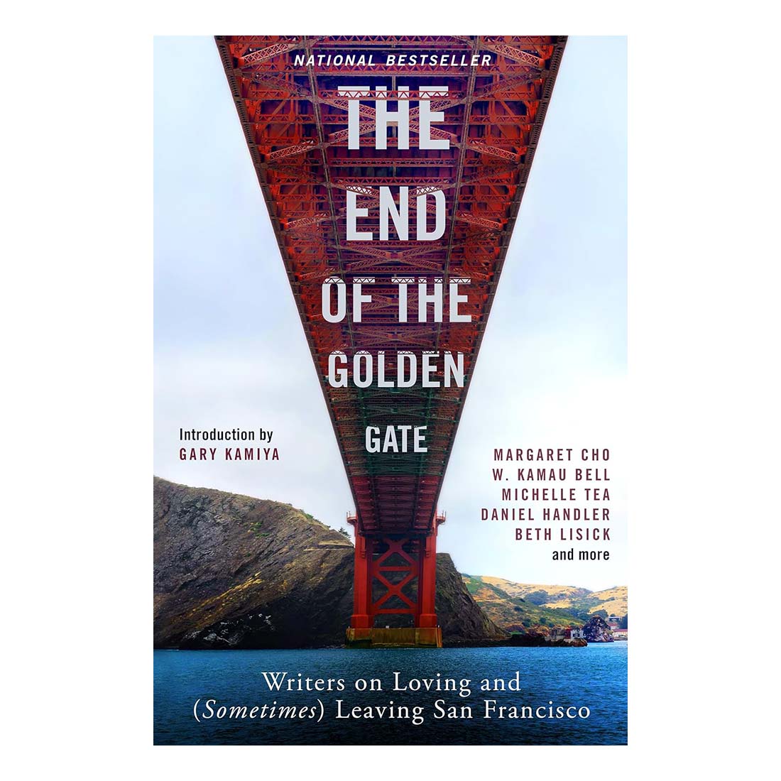 The End of the Golden Gate: Writers on Loving and (Sometimes) Leaving San Francisco