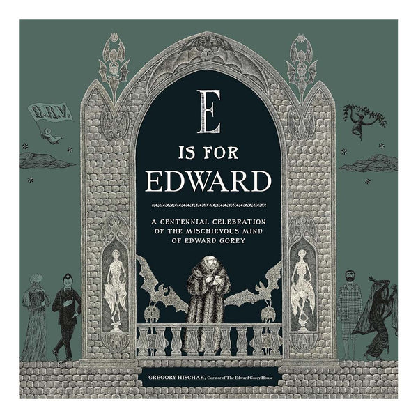E is for Edward: A Centennial Celebration of the Mischievous Mind