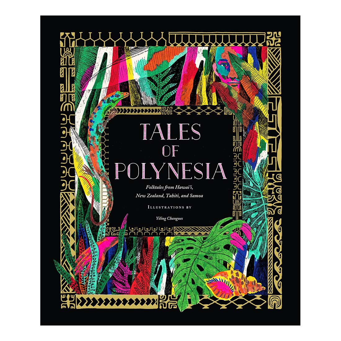 Tales of Polynesia: Folktales from Hawai&#39;i, New Zealand, Tahiti, and Samoa