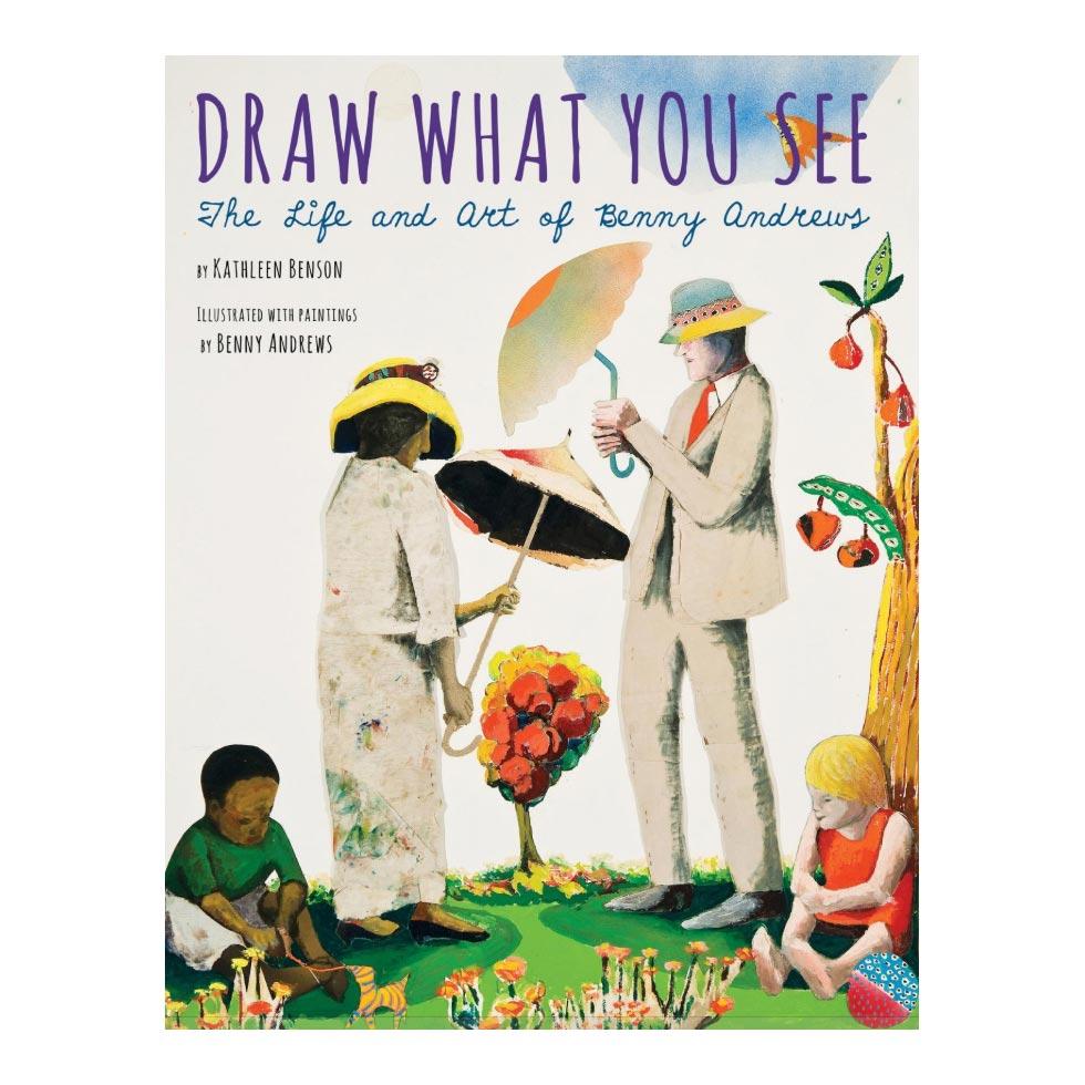 Draw What You See: The Life and Art of Benny Andrews