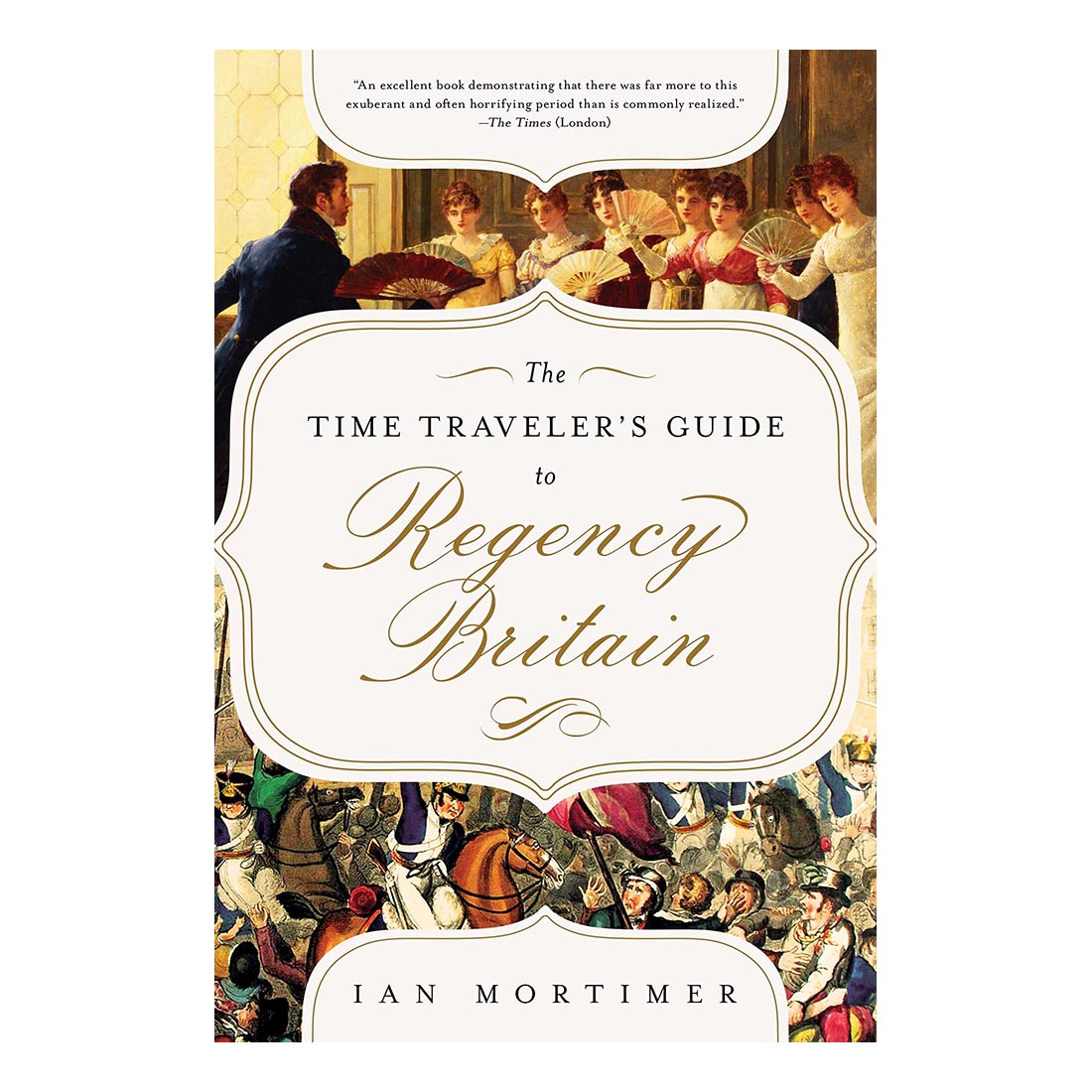 The Time Traveler&#39;s Guide to Regency Britain