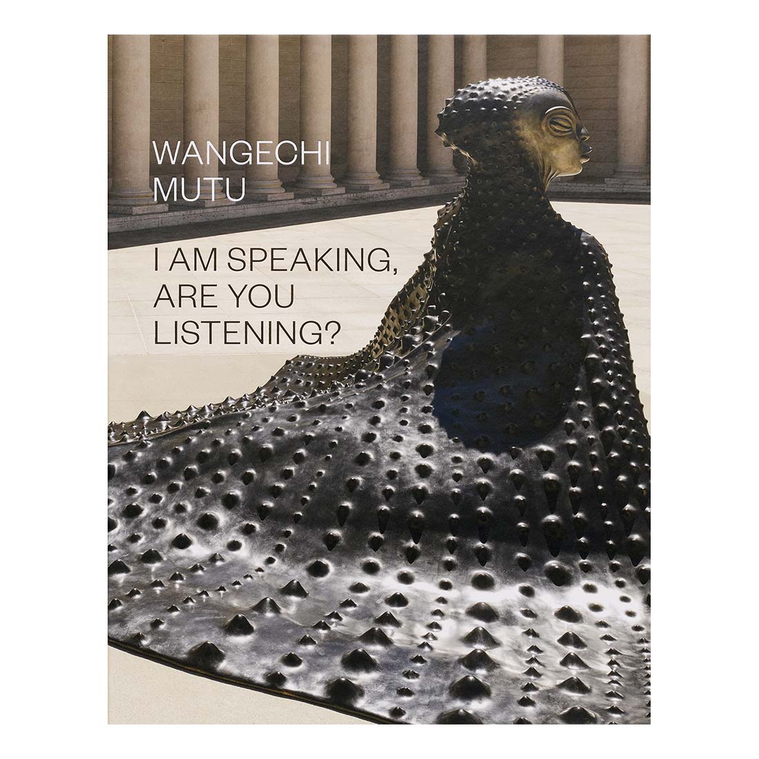 Wangechi Mutu: I Am Speaking, Are You Listening?