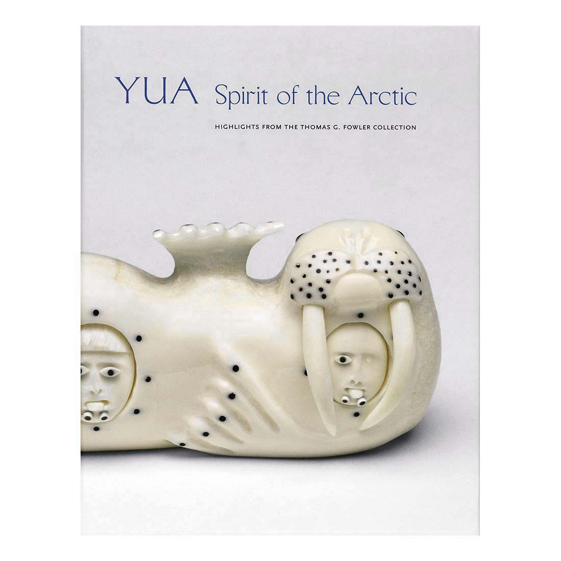 Cover of the book 'YUA: Spirit of the Arctic' featuring a white sculpture with black dots, likely a piece of Arctic art.