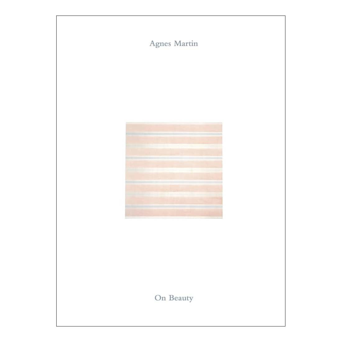 Agnes Martin: On Beauty