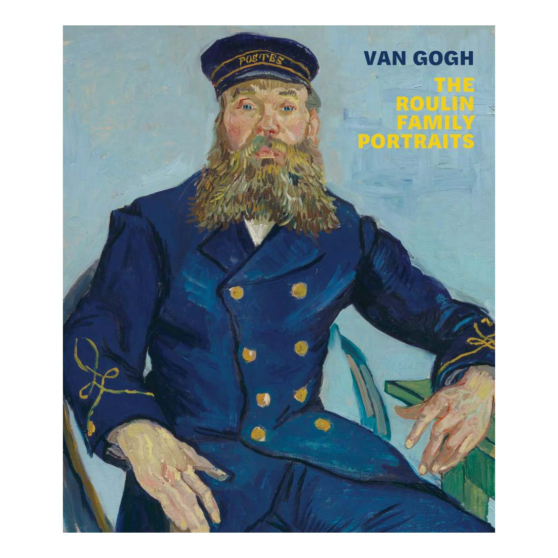 Van Gogh: The Roulin Family Portraits