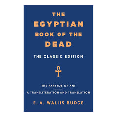 The Egyptian Book of the Dead: The Classic Edition - de Young