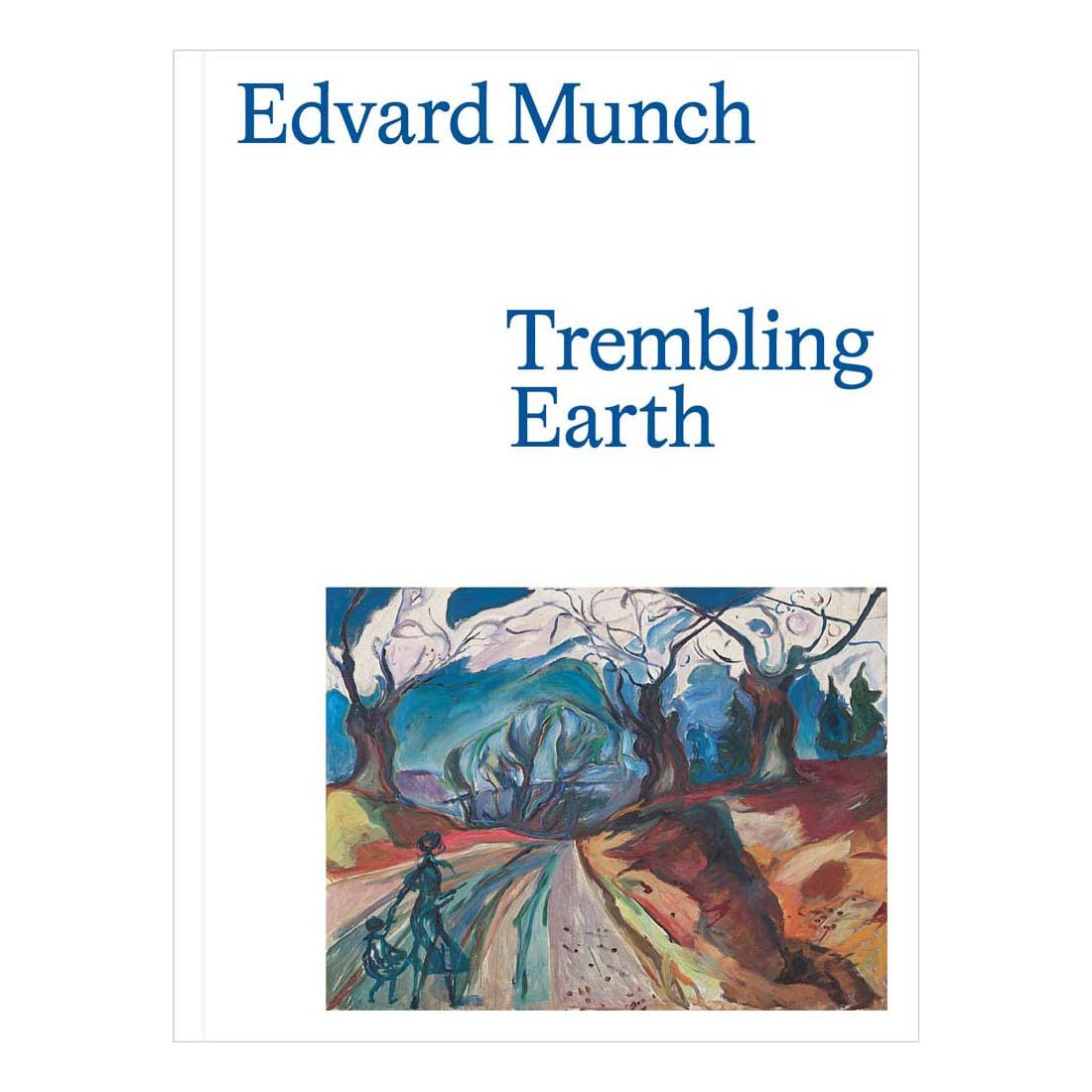 Edvard Munch: Trembling Earth