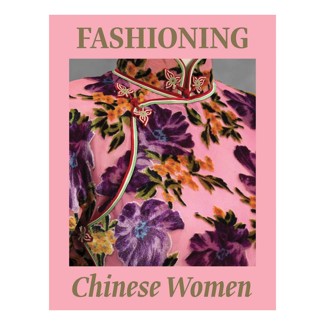 Book cover of 'Fashioning Chinese Women' with a floral dress on a pink background