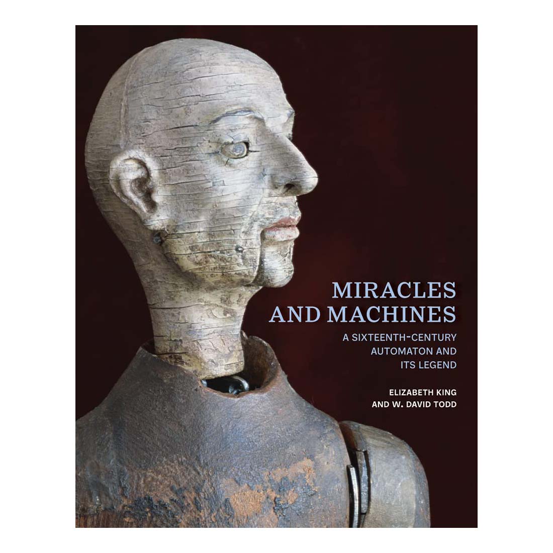 Miracles and Machines: A Sixteenth-Century Automaton and its Legend