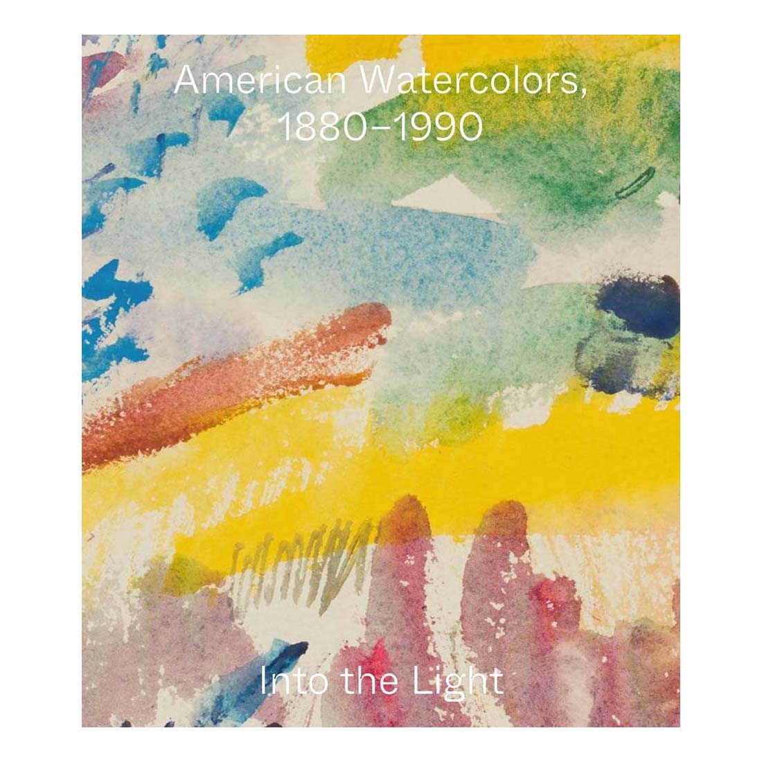 Exhibitions, American Watercolors, 1880–1990: Into the Light