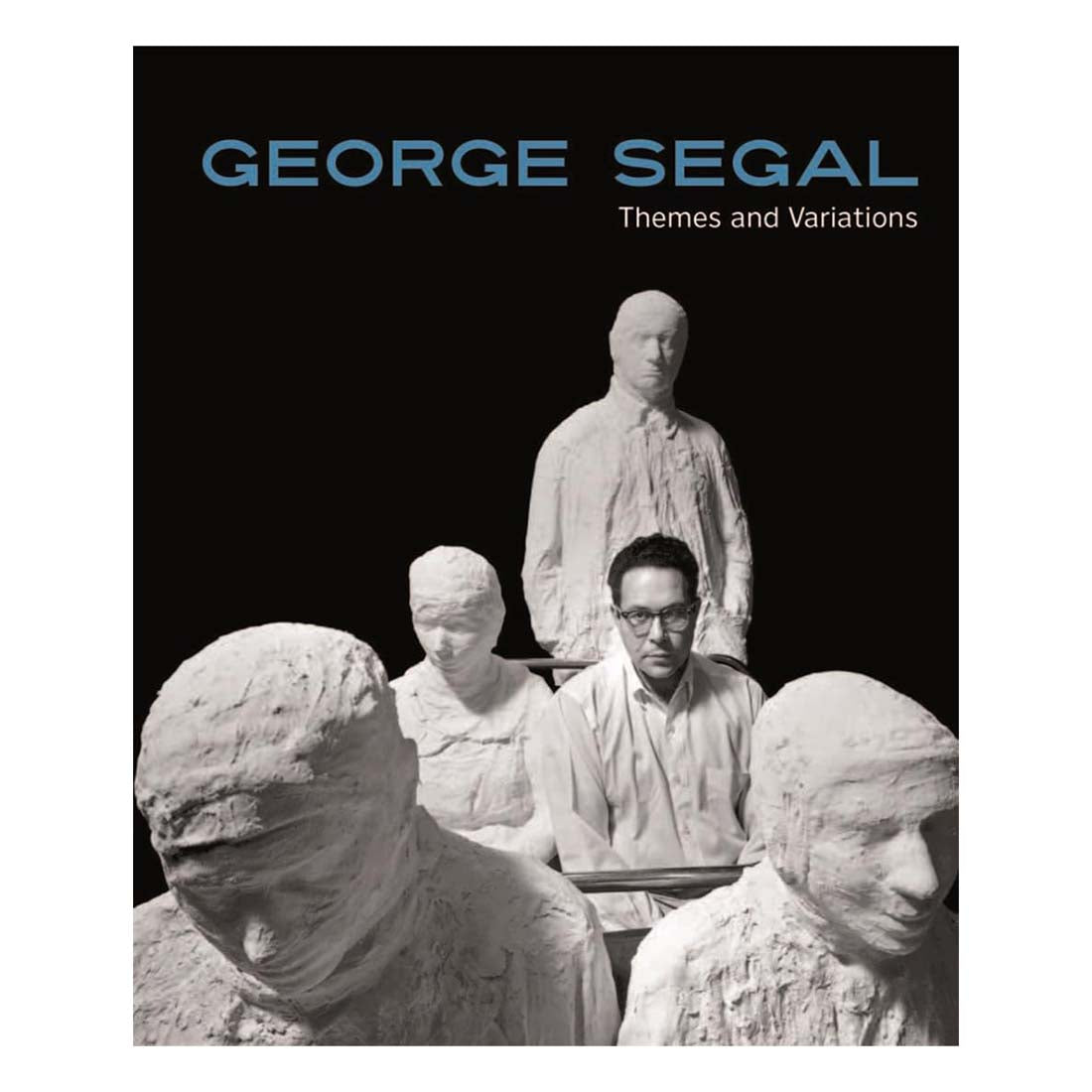George Segal: Themes and Variations