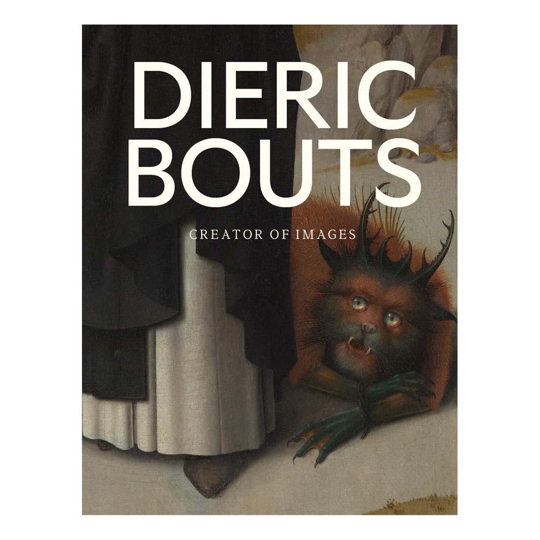 Dieric Bouts: Creator of Images