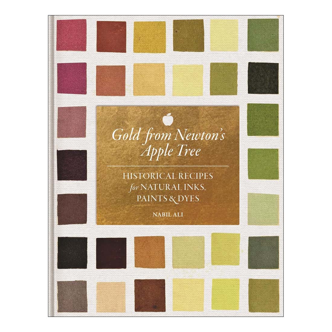 Gold from Newton's Apple: Historical Recipes for Natural Inks, Paints, and Dyes