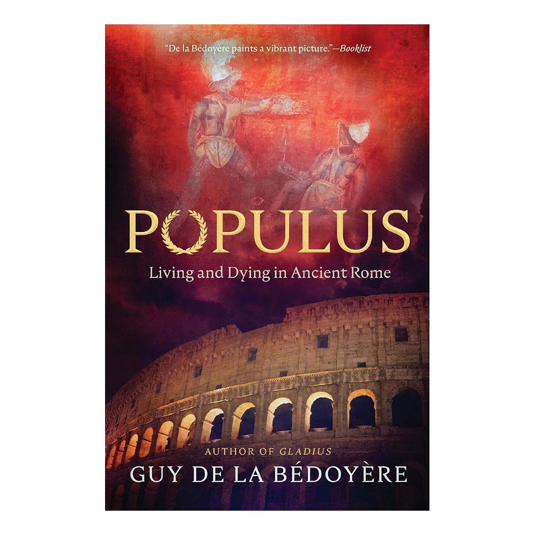 Book cover of 'Populus' by Guy de la Bedoyère with Roman Colosseum and gladiator illustration.