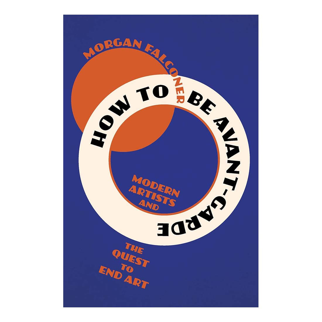 Book cover of 'How to Be Avant-Garde' by Morgan Falconer on a blue background