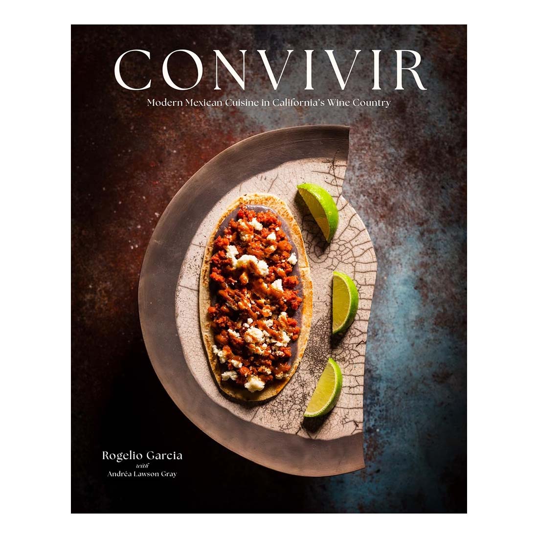 Convivir: Modern Mexican Cuisine in California&#39;s Wine Country