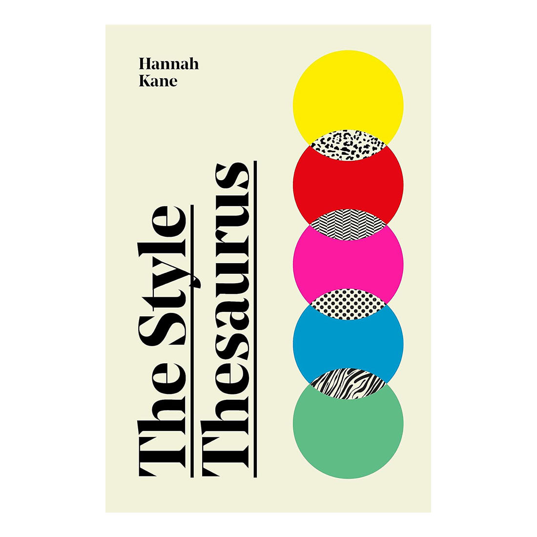 The Style Thesaurus: A Definitive, Gender-Neutral Guide to the Meaning of Style and an Essential Wardrobe
