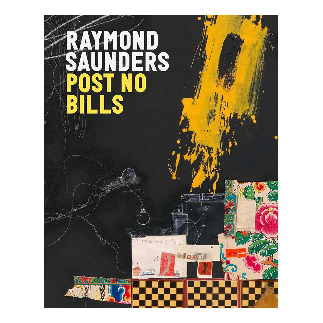 Book cover of 'Post No Bills' by Raymond Saunders with abstract art and patterns.