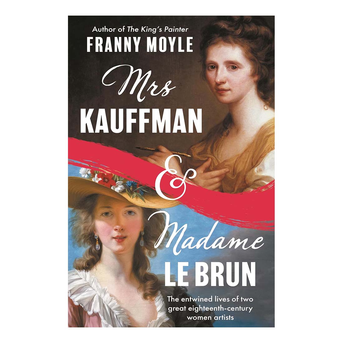 Book cover of 'Mrs Kauffman & Madame Le Brun' by Franny Moyle featuring portraits of two women.