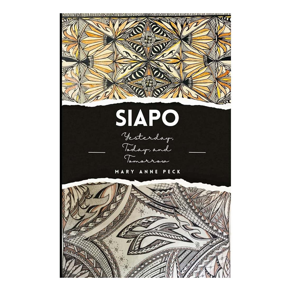 Cover of the book 'SIAPO: Yesterday, Today, and Tomorrow' featuring patterns and textures indicative of Samoan barkcloth art.