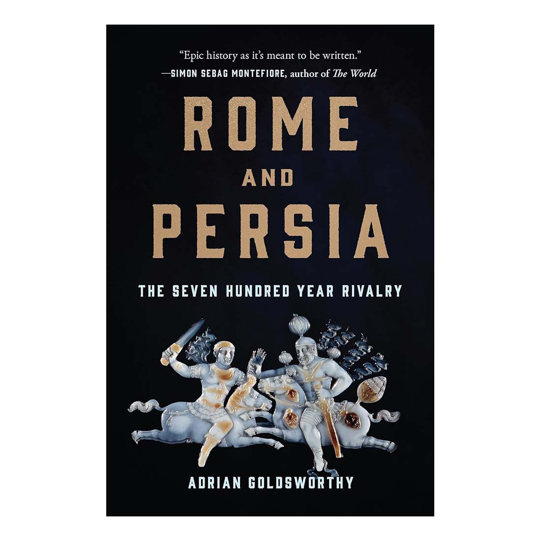 Rome and Persia: The Seven Hundred Years Rivalry