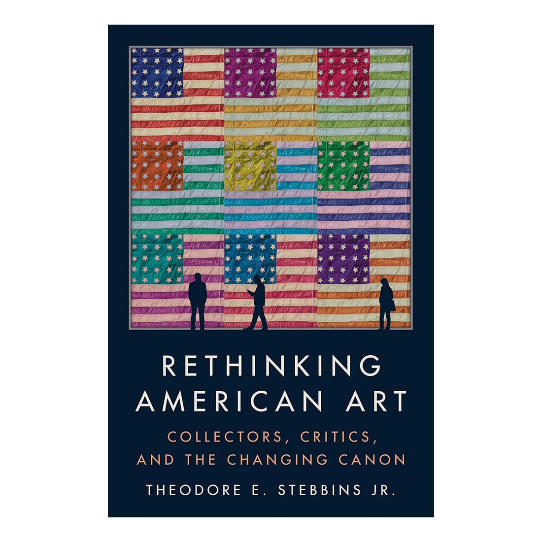 Book cover of 'Rethinking American Art' with a colorful flag pattern and silhouettes of people.