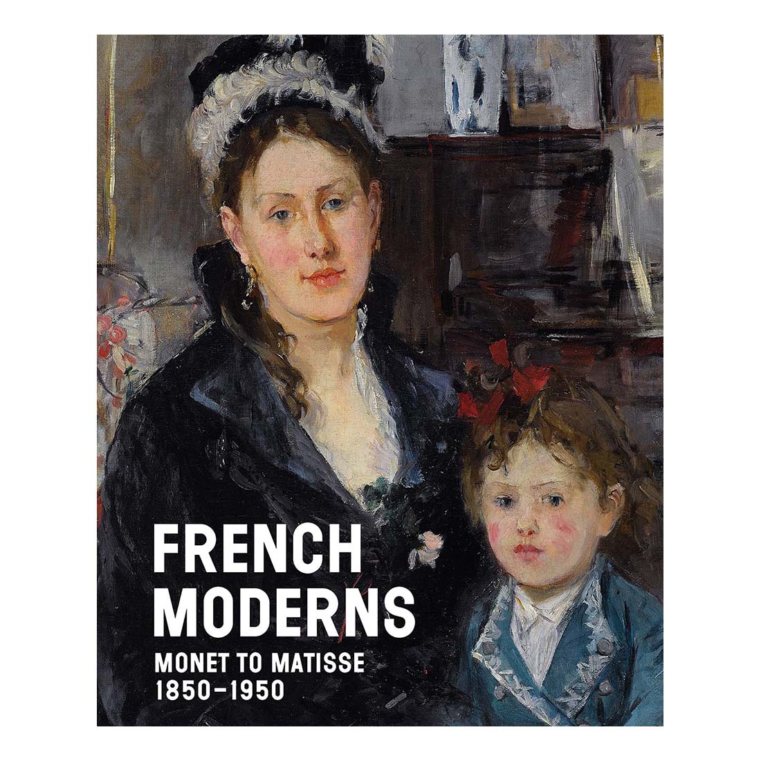 French Moderns: Monet to Matisse