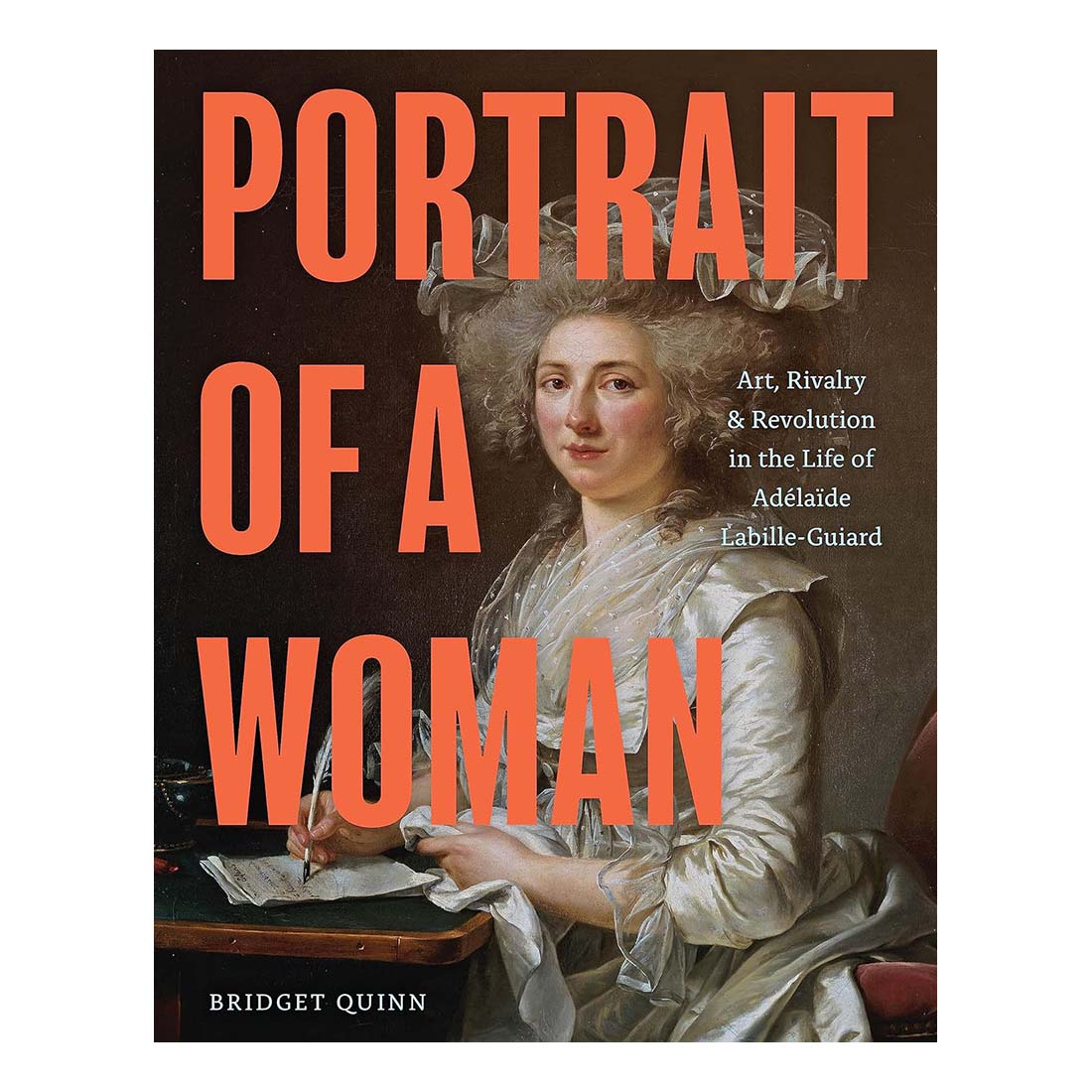 Portrait of a Woman: Art, Rivalry, and Revolution