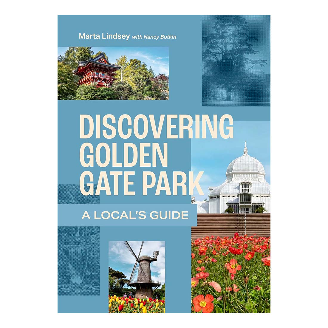 Book cover of 'Discovering Golden Gate Park' with images of park attractions.