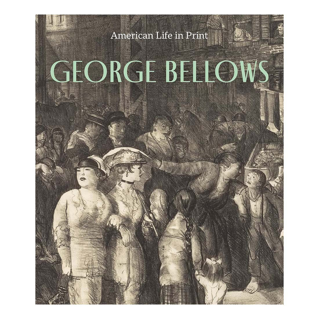 George Bellows: American Life in Print