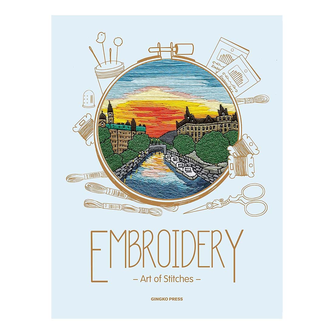 Book cover of 'Embroidery: Art of Stitches' by Gingko Press with embroidery tools and a scenic design.