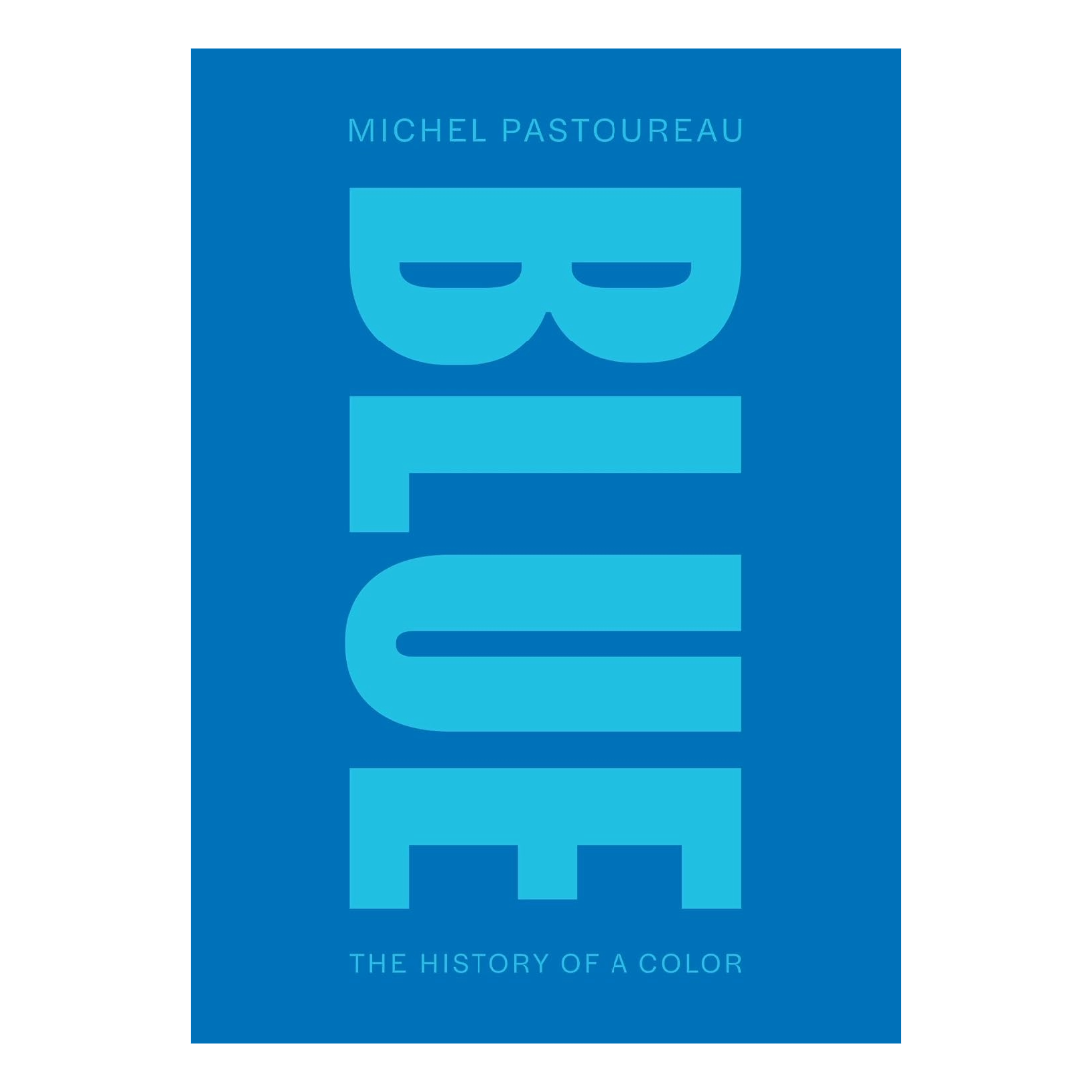 Blue: The History of a Color