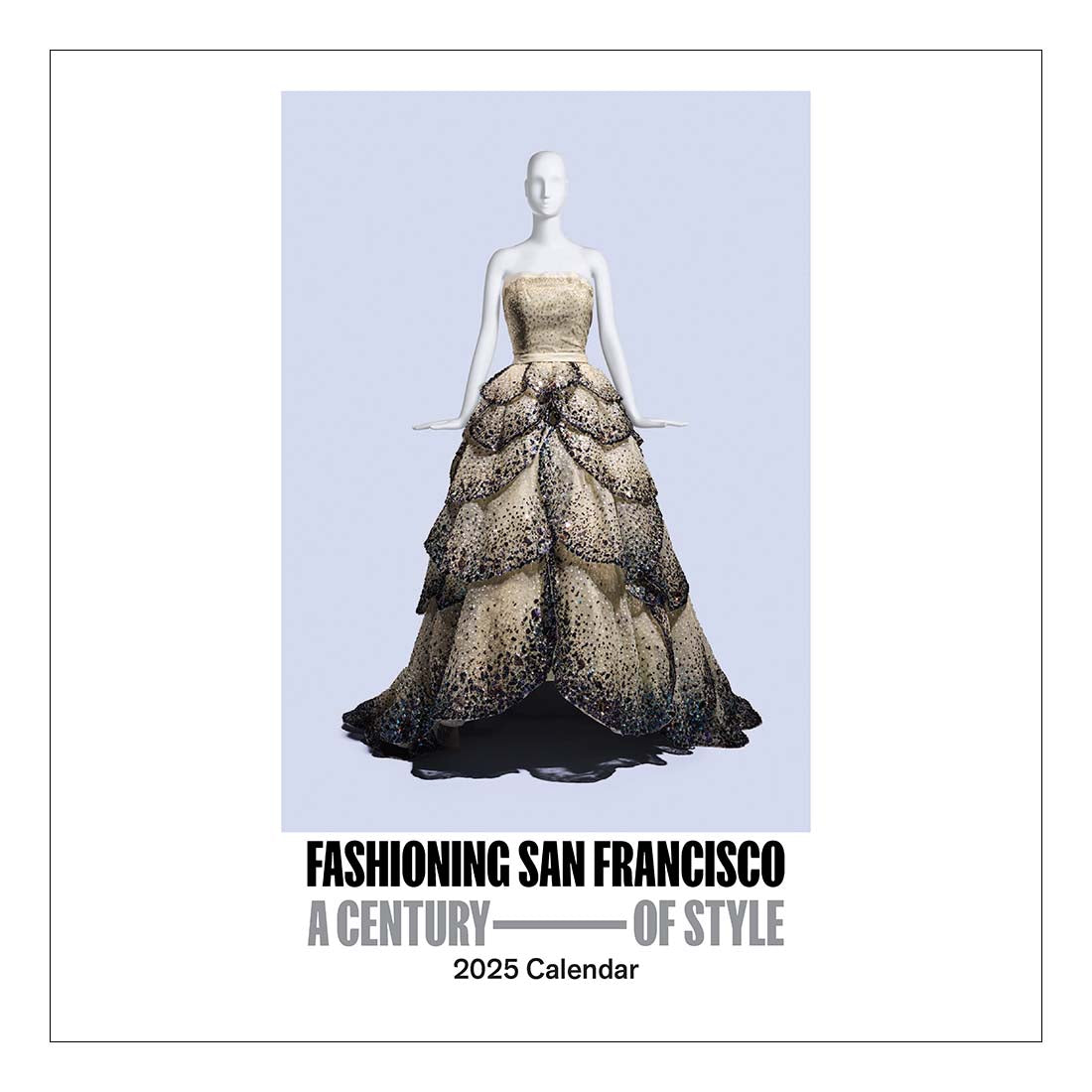 Fashioning San Francisco 2025 Wall Calendar