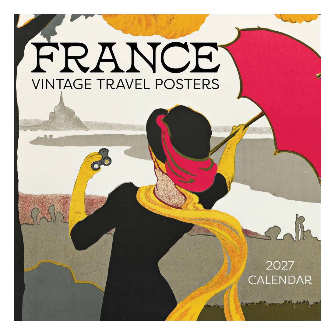France: Vintage Travel Posters 2027 Wall Calendar