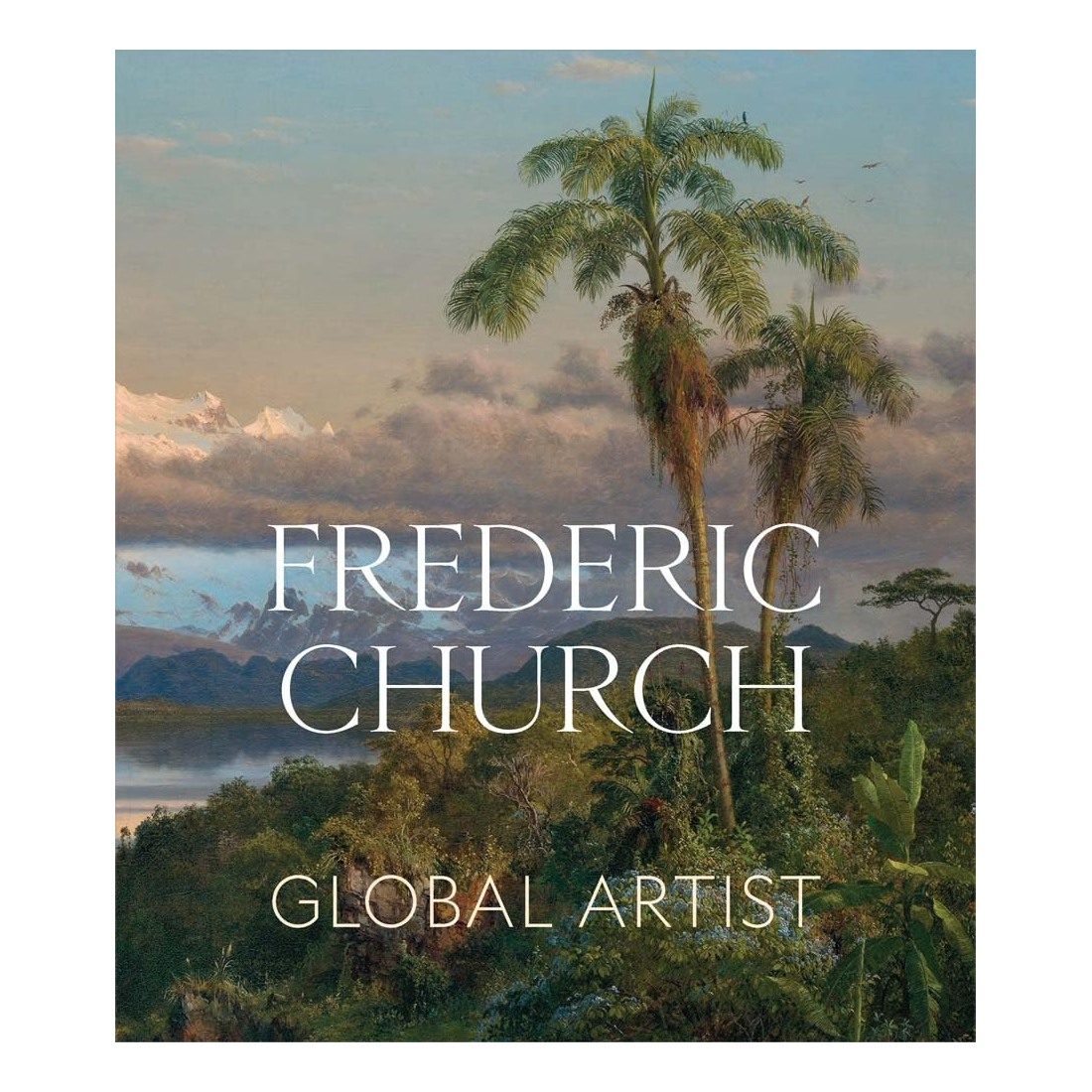 Book cover with a scenic landscape and 'Frederic Church Global Artist' text