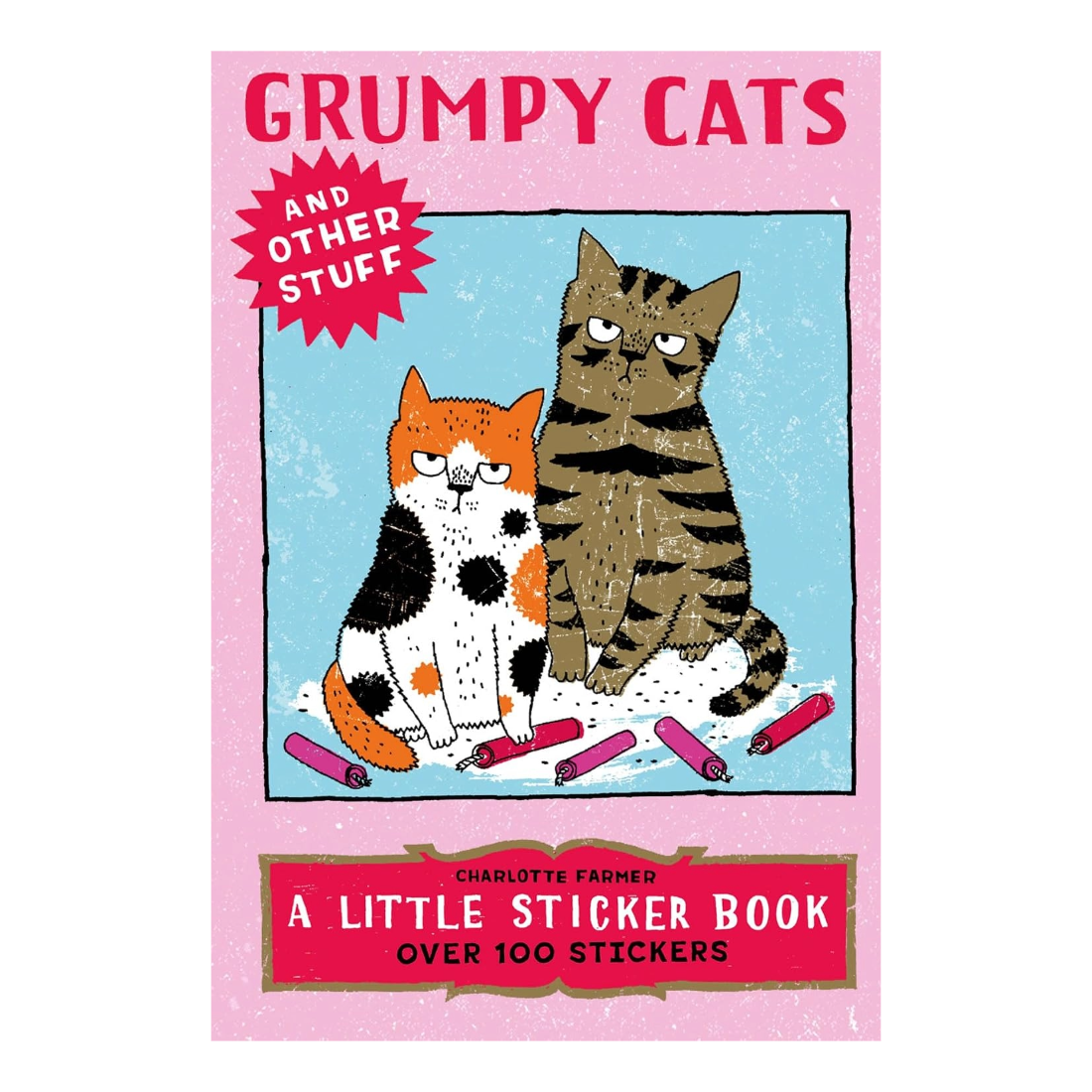 Grumpy Cats and Other Stuff: A Little Sticker Book