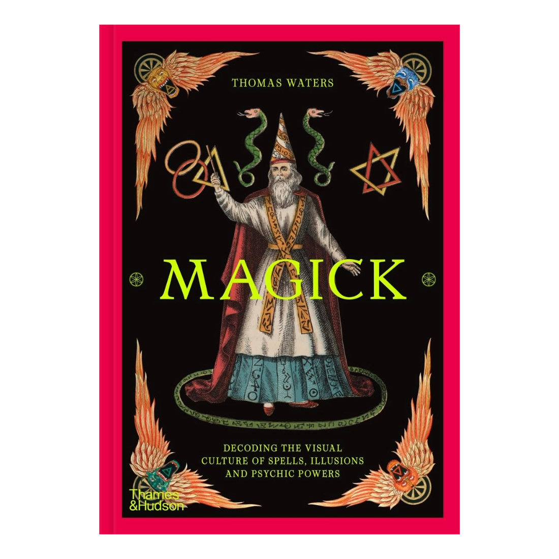 Magick: Decoding the Visual Culture of Spells, Illusions, and Psychic Powers