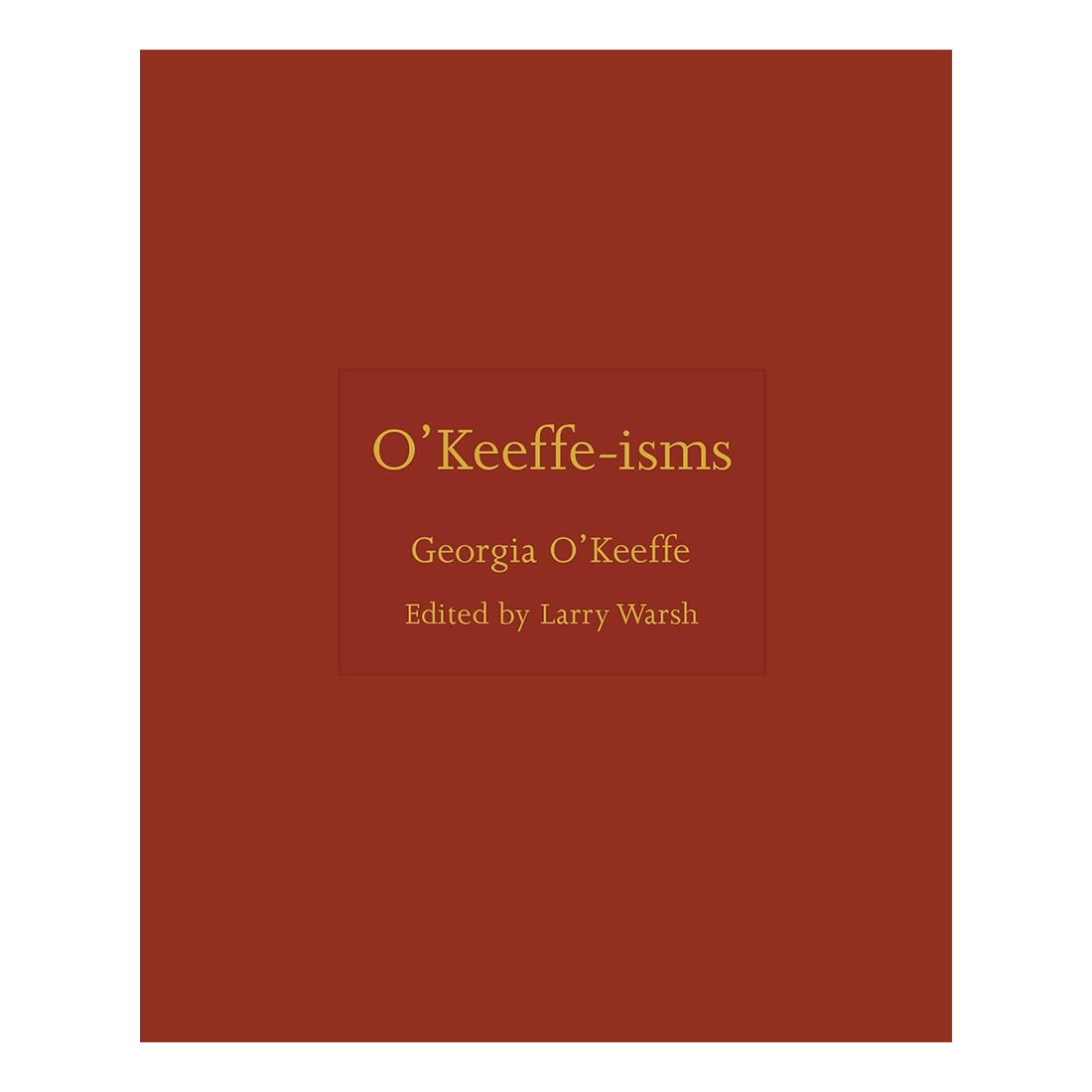 Book cover of 'O'Keeffe-isms' by Georgia O'Keeffe with gold text on a red background