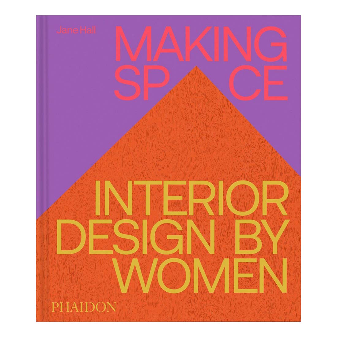 Book cover of 'Making Space: Interior Design by Women' with a purple and orange design.