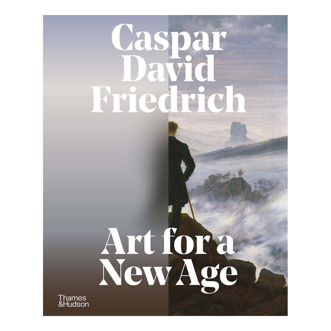 Caspar David Friedrich: Art for a New Age