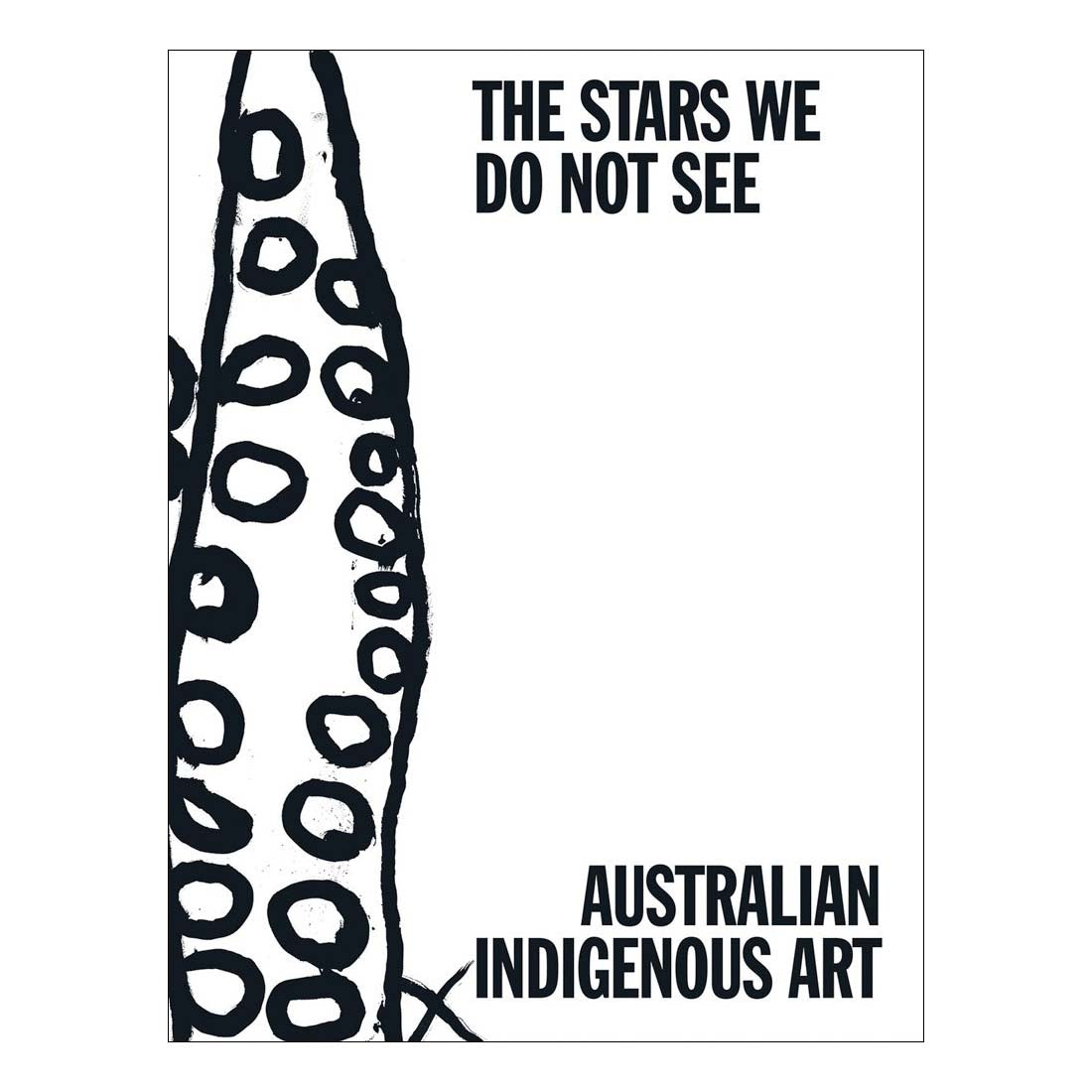 Black and white artwork with text 'The Stars We Do Not See' and 'Australian Indigenous Art' on a white background.