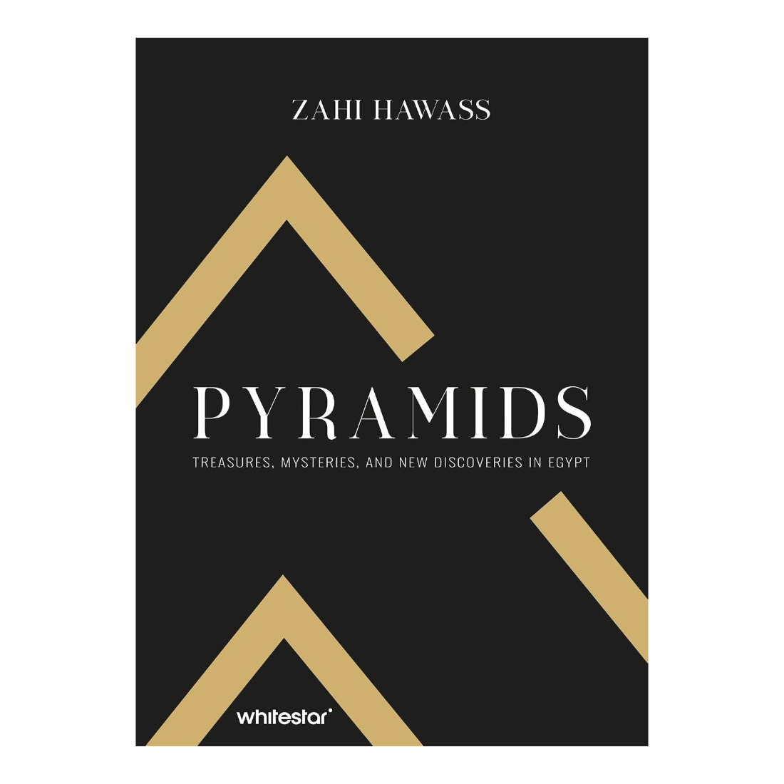Pyramids: Treasures, Mysteries, and New Discoveries in Egypt