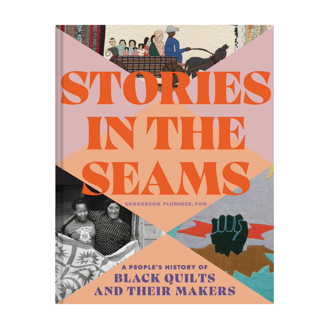 Stories in the Seams: A People's History of Black Quilts and Their Makers