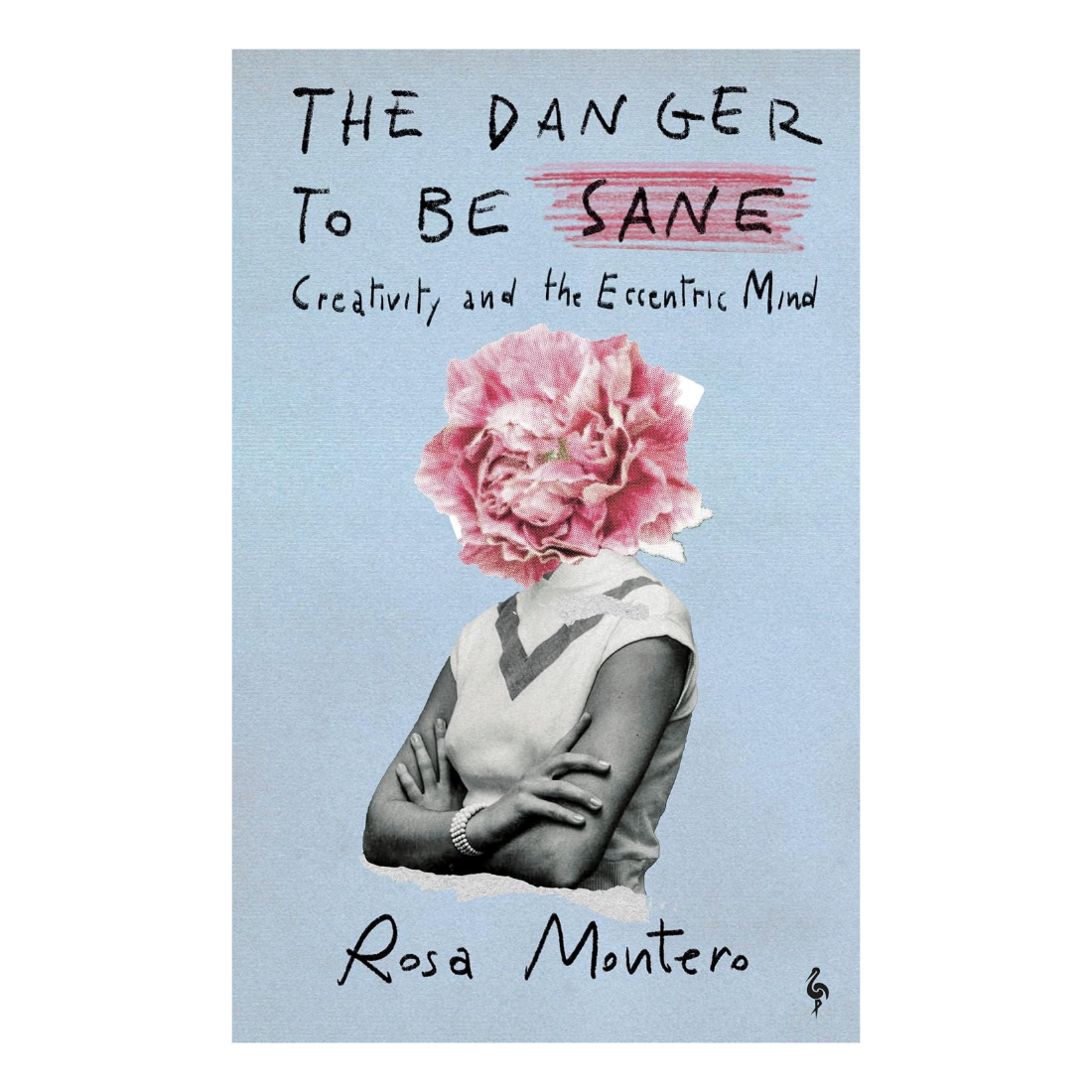 The Danger to Be Sane: Creativity and the Eccentric Mind