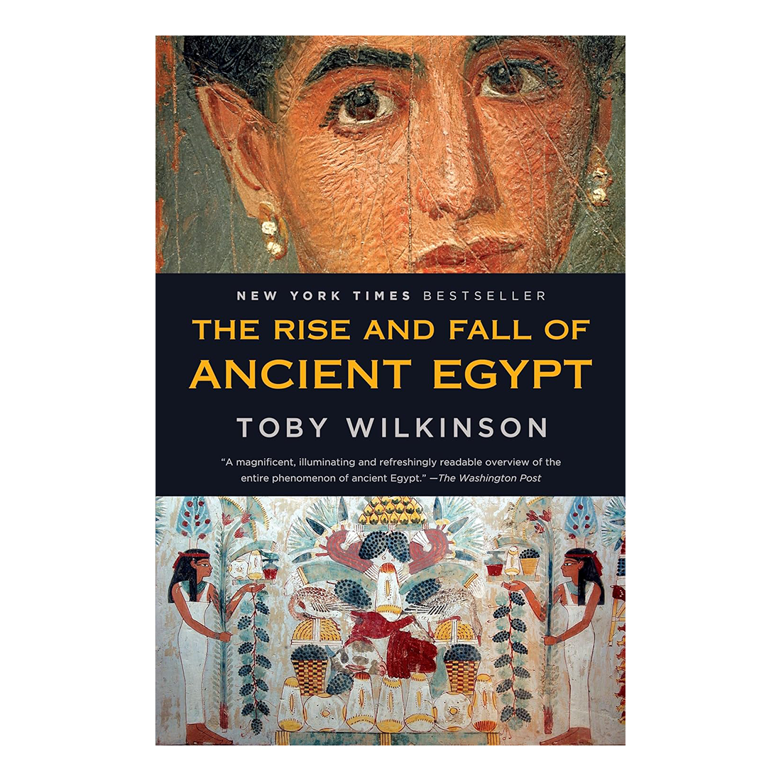 Book cover of 'The Rise and Fall of Ancient Egypt' by Toby Wilkinson with ancient Egyptian artwork.