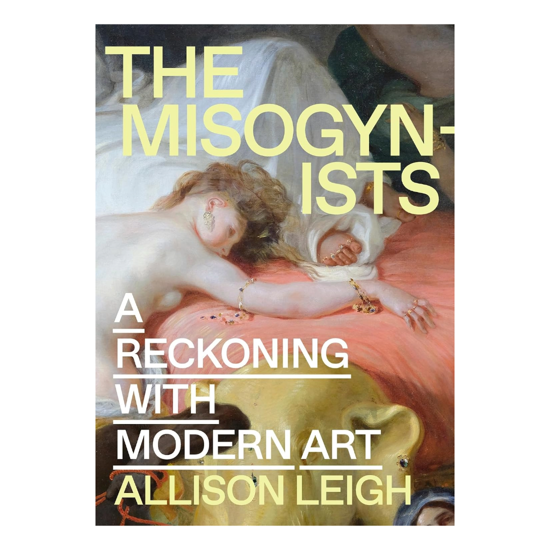 The Misogynists: A Reckoning with Modern Art