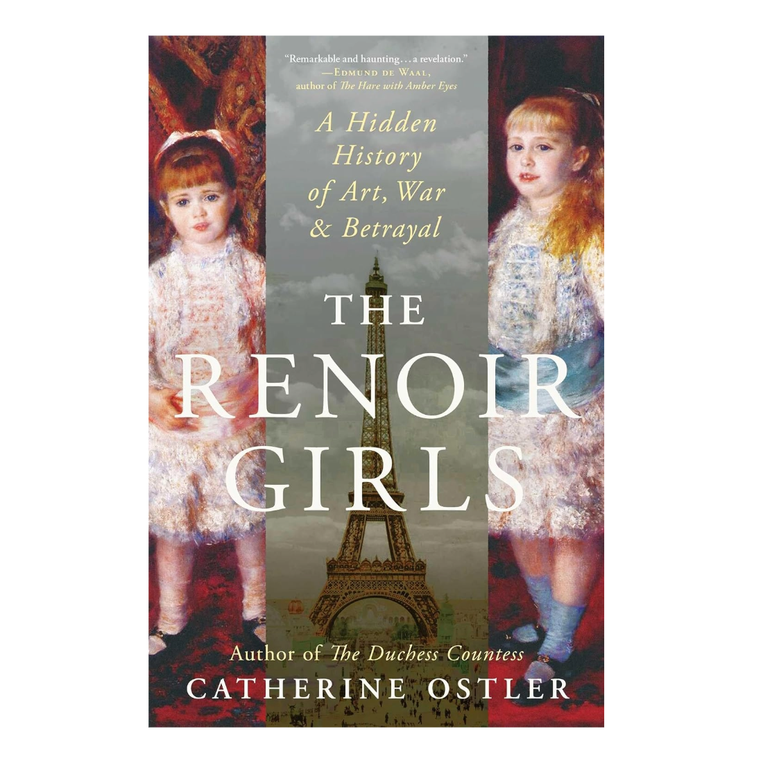 The Renoir Girls: A Hidden History of Art, War, and Betrayal