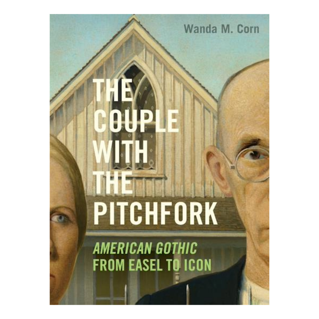 The Couple with the Pitchfork: American Gothic from Easel to Icon