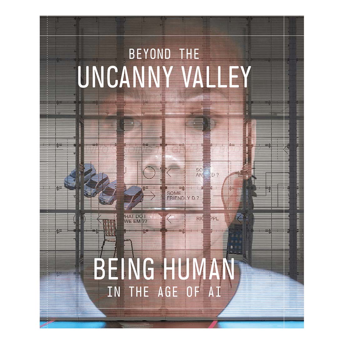 Beyond The Uncanny Valley: Being Human in the Age of AI