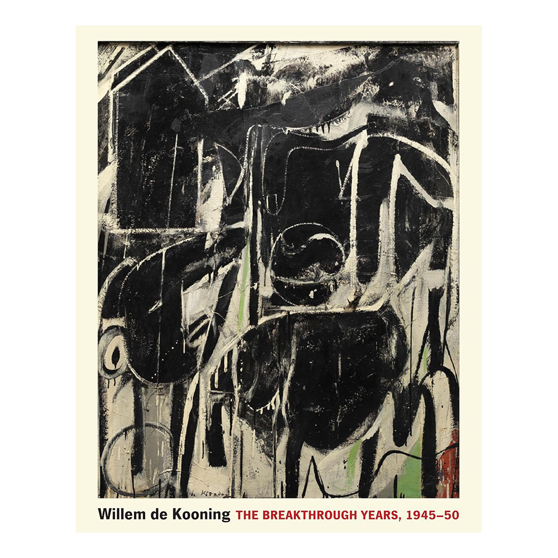 Abstract artwork by Willem de Kooning with text 'The Breakthrough Years, 1945-50' on a white background